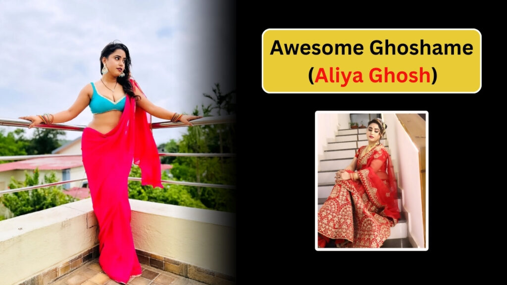 Aleya Ghosh Web Series List, Aliya Ghosh, Aliya Ghosh Biography, Aliya Ghosh Web Series List, Awesome Ghosham, Awesome Ghosham (Aliya Ghosh), Awesome Ghosham (Aliya Ghosh) Biography, Awesome Ghosham biography, Awesome Ghosham Web series list