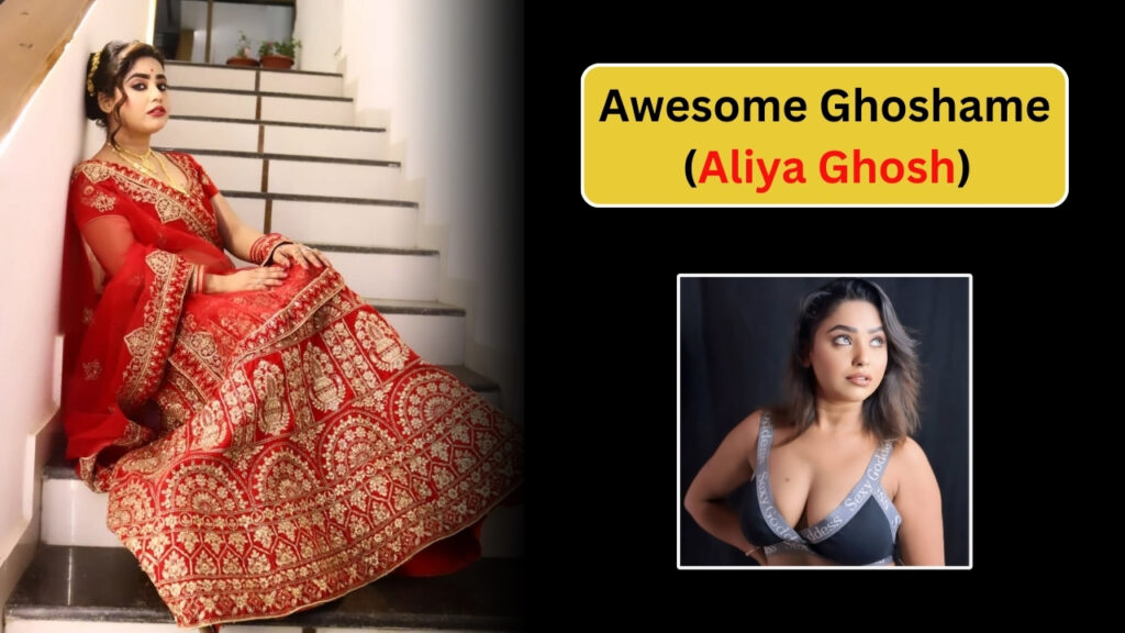 Aleya Ghosh Web Series List, Aliya Ghosh, Aliya Ghosh Biography, Aliya Ghosh Web Series List, Awesome Ghosham, Awesome Ghosham (Aliya Ghosh), Awesome Ghosham (Aliya Ghosh) Biography, Awesome Ghosham biography, Awesome Ghosham Web series list