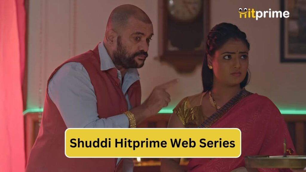 HitPrime Web Series Shuddi, HitPrime Web Series Shuddi Release Date, Shuddi HitPrime Web Series, Shuddi HitPrime Web Series 2024, Shuddi HitPrime Web Series Actress Name With Photo, Shuddi HitPrime Web Series Cast, Shuddi HitPrime Web Series Details, Shuddi HitPrime Web Series Download, Shuddi HitPrime Web Series Release Date, Shuddi HitPrime Web Series Shayna Khatri, Shuddi HitPrime Web Series Story, Shuddi Web Series, Shuddi Web Series Platform