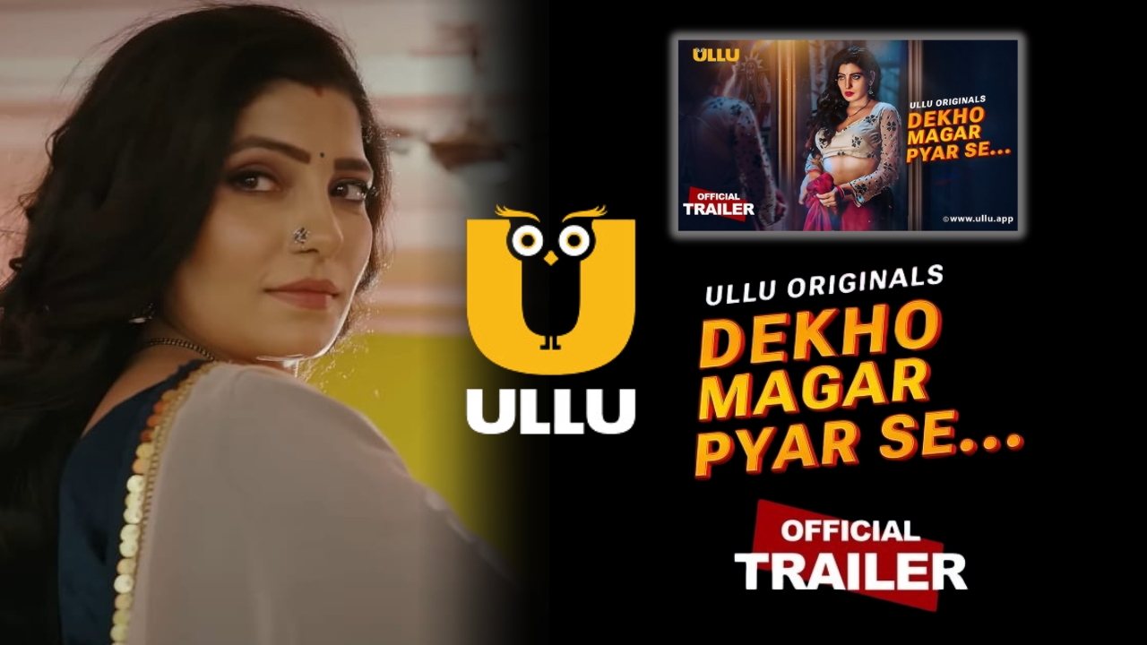 Dekho Magar Pyar Se 2025, Dekho Magar Pyar Se Nikita A Soni, Dekho Magar Pyar Se Ullu Web Series, Dekho Magar Pyar Se Ullu Web Series Actress Name With Photos, Dekho Magar Pyar Se Ullu Web Series Age Rating, Dekho Magar Pyar Se Ullu Web Series Cast, Dekho Magar Pyar Se Ullu Web Series Details, Dekho Magar Pyar Se Ullu Web Series Official Trailer, Dekho Magar Pyar Se Ullu Web Series Release Date, Dekho Magar Pyar Se Ullu Web Series Story, Dekho Magar Pyar Se Web series, Dekho Magar Pyar Se Web Series Download