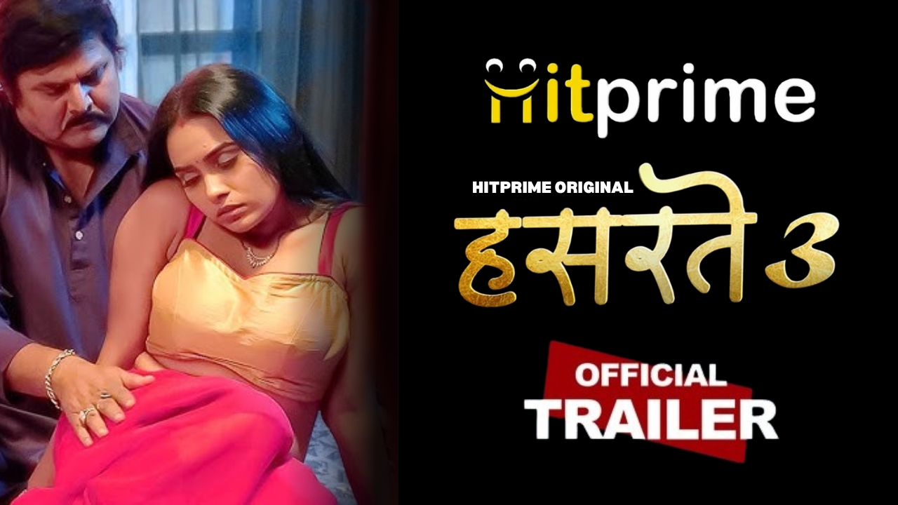 Hasratey 3, Hasratey 3 HitPrime Web Series, Hasratey 3 HitPrime Web Series 2024, Hasratey 3 HitPrime Web Series Actress Name With Photo, Hasratey 3 HitPrime Web Series Cast, Hasratey 3 HitPrime Web Series Details, Hasratey 3 HitPrime Web Series Download, Hasratey 3 HitPrime Web Series Mahi Kaur, Hasratey 3 HitPrime Web Series Pihu Singh, Hasratey 3 HitPrime Web Series Release Date, Hasratey 3 HitPrime Web Series Story, Hasratey 3 Web Series, Hasratey 3 Web Series Platform, HitPrime Web Series Hasratey 3, HitPrime Web Series Hasratey 3 Release Date