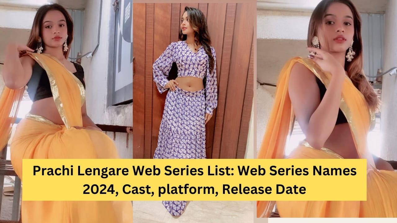 Prachi Lengare, Prachi Lengare Age, Prachi Lengare Biography, Prachi Lengare Kon Hai, Prachi Lengare Web Series List, Prachi Lengare Web Series Names