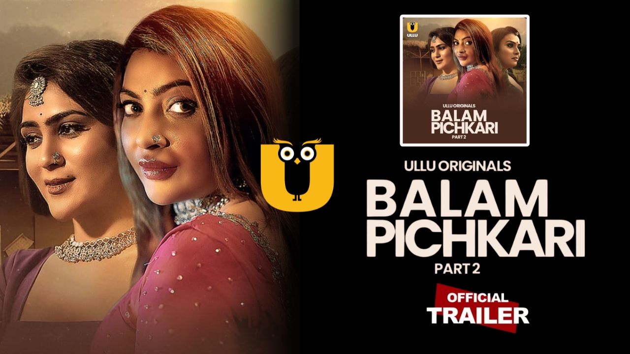 Balam Pichkari Part 2 2025, Balam Pichkari Part 2 Hiral Radadiya, Balam Pichkari Part 2 Pooja Singh, Balam Pichkari Part 2 Zainab Dipannita Patra, Balam Pichkari Part 2 Ullu Web Series, Balam Pichkari Part 2 Ullu Web Series Actress Name With Photos, Balam Pichkari Part 2 Ullu Web Series Age Rating, Balam Pichkari Part 2 Ullu Web Series Cast, Balam Pichkari Part 2 Ullu Web Series Details, Balam Pichkari Part 2 Ullu Web Series Official Trailer, Balam Pichkari Part 2 Ullu Web Series Release Date, Balam Pichkari Part 2 Ullu Web Series Story, Balam Pichkari Part 2 Web series, Balam Pichkari Part 2 Web Series Download,