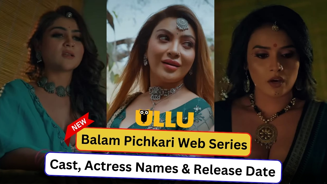 Balam Pichkari 2025, Balam Pichkari Hiral Radadiya, Balam Pichkari Pooja Singh, Balam Pichkari Zainab Dipannita Patra, Balam Pichkari Ullu Web Series, Balam Pichkari Ullu Web Series Actress Name With Photos, Balam Pichkari Ullu Web Series Age Rating, Balam Pichkari Ullu Web Series Cast, Balam Pichkari Ullu Web Series Details, Balam Pichkari Ullu Web Series Official Trailer, Balam Pichkari Ullu Web Series Release Date, Balam Pichkari Ullu Web Series Story, Balam Pichkari Web series, Balam Pichkari Web Series Download,
