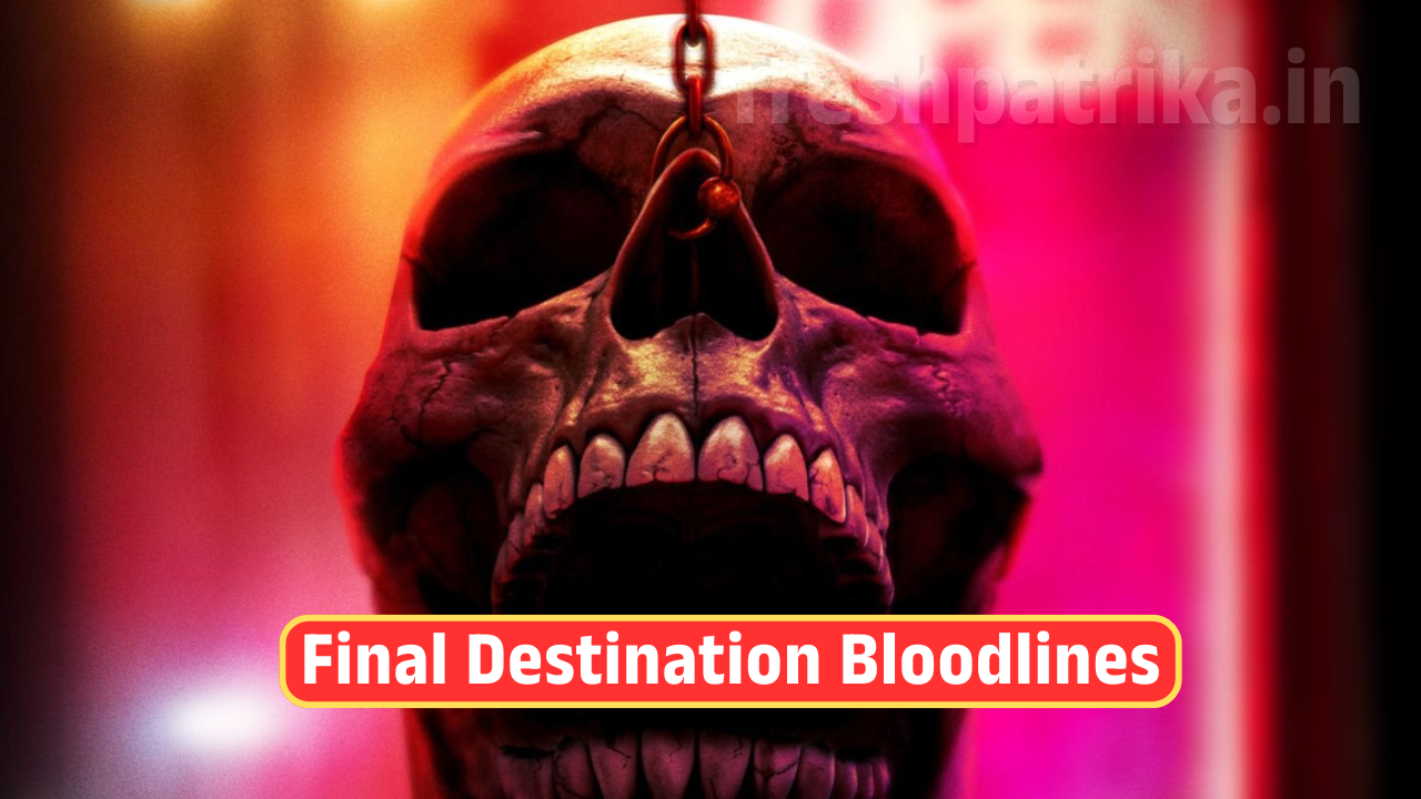 Final Destination Bloodlines Movie in Hindi