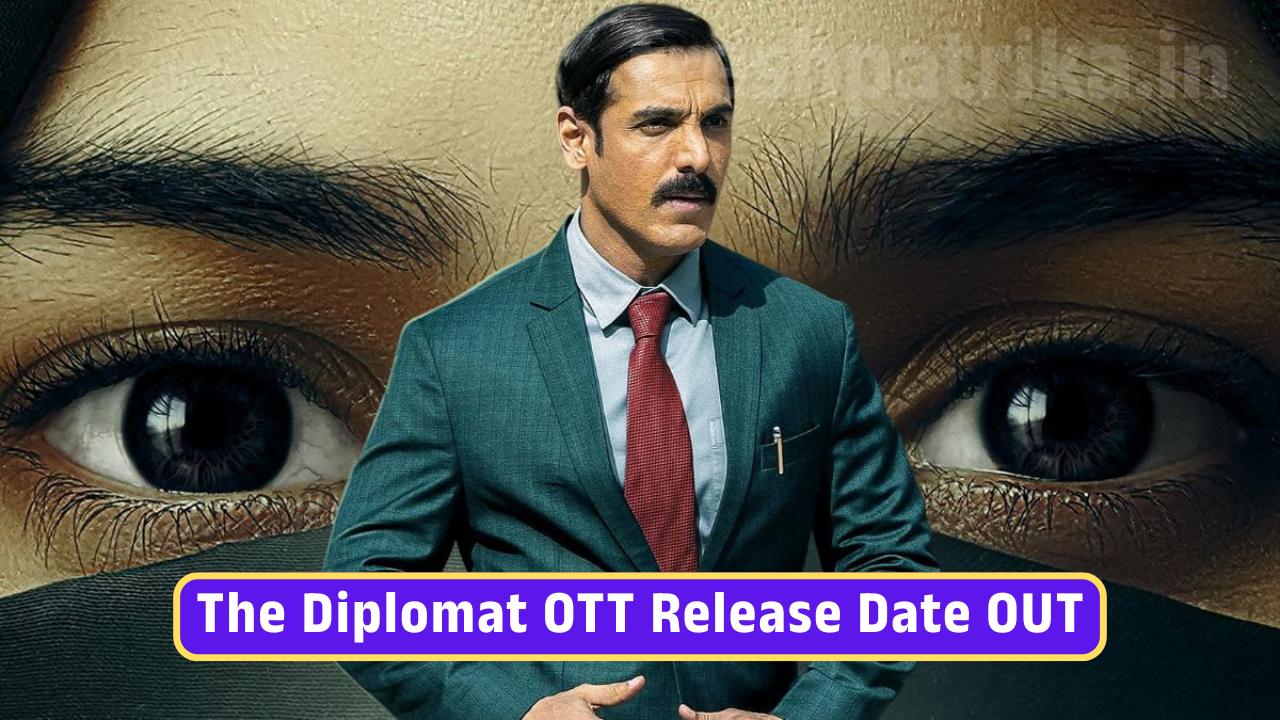 The Diplomat OTT Release Date